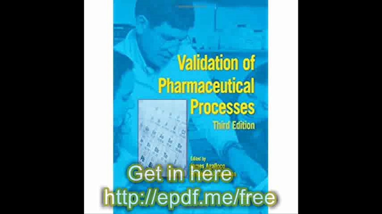 Validation of Pharmaceutical Processes, 3rd Edition