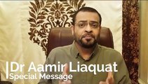 Aamir Liaquat Hussain Special Message for Shahzeb Khanzada