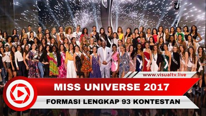 Formasi Lengkap 93 Kontestan Miss Universe 2017