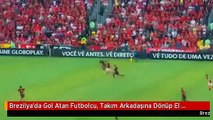 Brezilya'da Gol Atan Futbolcu, Takım Arkadaşına Dönüp El Hareketi Yaptı