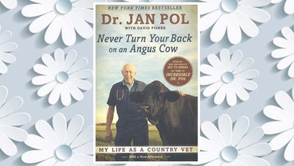 Download PDF Never Turn Your Back on an Angus Cow: My Life as a Country Vet FREE