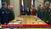 Putin ve Esad Bir Araya Geldi