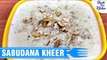 Sabudana Kheer Recipe | साबूदाना खीर कैसे बनाये | Gudi Padwa Special | Shudh Desi Kitchen