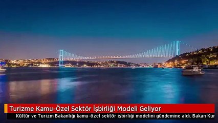 Turizme Kamu-Özel Sektör İşbirliği Modeli Geliyor