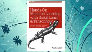 Download PDF Hands-On Machine Learning with Scikit-Learn and TensorFlow: Concepts, Tools, and Techniques to Build Intelligent Systems FREE