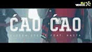 LJUPKA STEVIC X RASTA - CAO CAO (OFFICAL VIDEO) 4K