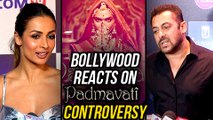 Padmavati Controversy | Bollywood REACTS | Salman Khan, Malaika Arora, Arbaaz & Celebs