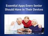 Essential Apps Every Senior Should Have in Their Devices
