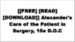 [J3Zvh.F.R.E.E D.O.W.N.L.O.A.D] Alexander's Care of the Patient in Surgery, 15e by Jane C. Rothrock PhD  RN  CNOR  FAAN W.O.R.D