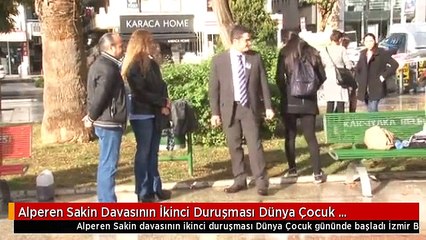 Alperen Sakin Davasının İkinci Duruşması Dünya Çocuk Gününde Başladı