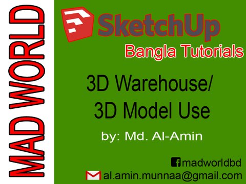 Sketchup Bangla Tutorial 3D Warehouse/ How to Get 3D Models, MAD WORLD