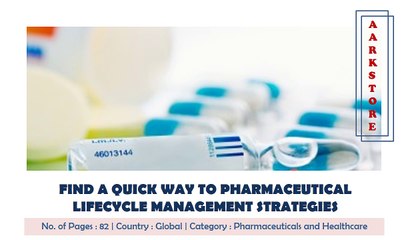 What Everyone Ought To Know About PHARMACEUTICAL LIFECYCLE MANAGEMENT STRATEGIES