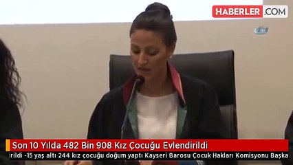 Son 10 Yılda 482 Bin 908 Kız Çocuğu Evlendirildi