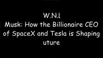 [3XYbS.[F.r.e.e] [D.o.w.n.l.o.a.d] [R.e.a.d]] Elon Musk: How the Billionaire CEO of SpaceX and Tesla is Shaping our Future by Ashlee Vance P.D.F