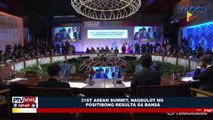 31st ASEAN Summit, nagdulot ng positibong resulta sa bansa