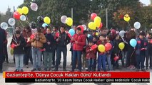 Gaziantep'te, 'Dünya Çocuk Hakları Günü' Kutlandı