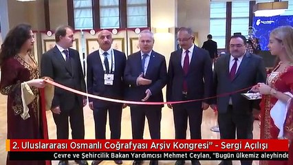 2. Uluslararası Osmanlı Coğrafyası Arşiv Kongresi" - Sergi Açılışı