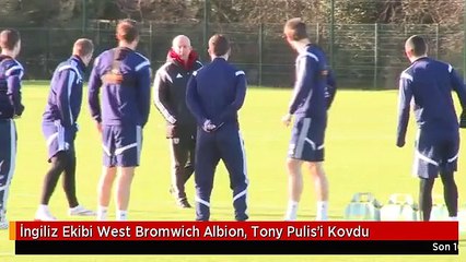 İngiliz Ekibi West Bromwich Albion, Tony Pulis'i Kovdu