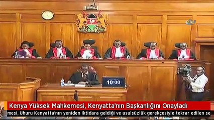 Kenya Yüksek Mahkemesi, Kenyatta'nın Başkanlığını Onayladı