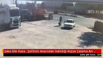 Şaka Gibi Kaza... Şoförün Aracından İndirdiği Kişiye Çarpma Anı Kamerada