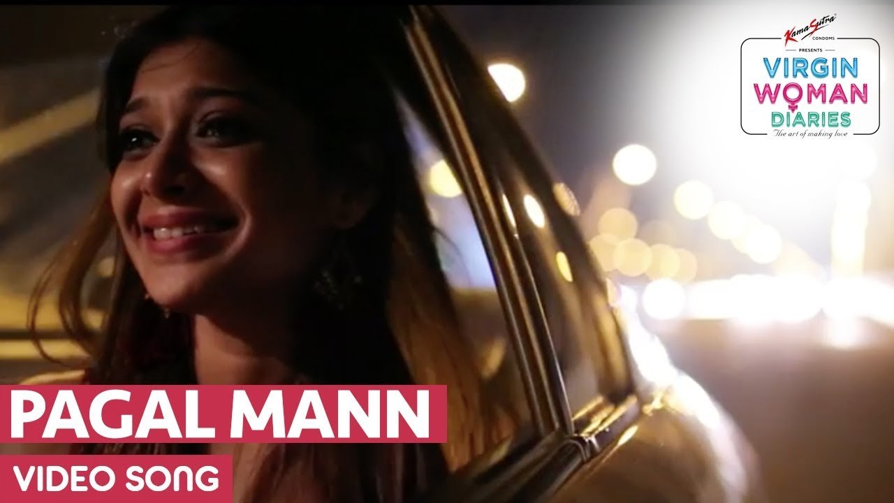 Virgin Woman Diaries | PAGAL MANN Video Song | Kabir Sadanand | FrogsLehren | HD