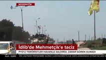 PYD'li teröristler İdlib'deki Mehmetçiğe taciz ateşi açtı