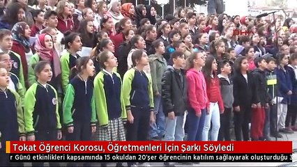 Tokat Öğrenci Korosu, Öğretmenleri İçin Şarkı Söyledi
