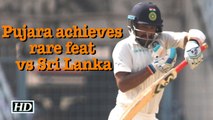 Pujara achieves rare feat in opening Test vs Sri Lanka