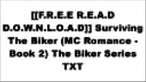[ijmTC.FREE DOWNLOAD] Surviving The Biker (MC Romance - Book 2) The Biker Series by Cassie Alexandra, K.L. Middleton E.P.U.B