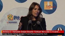Antalya 2- Hanzade Doğan Boyner Türkiye' Nin Lider E Ticaret Platformuyuz