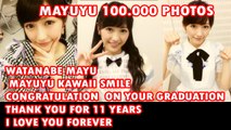 100.000 PHOTOS WATANABE MAYU THANKS AND CONGRATS ON YOUR GRAD 2017 LOVE YOU FOREVER_x264