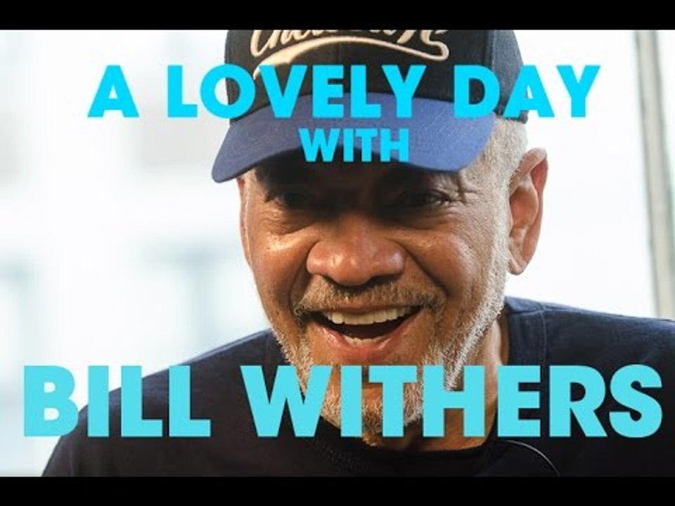 A LOVELY DAY WITH BILL WITHERS