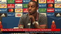 Porto Teknik Direktörü Sergio Conceiçao'nun Açıklamaları