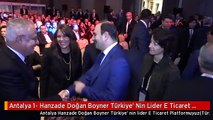 Antalya 1- Hanzade Doğan Boyner Türkiye' Nin Lider E Ticaret Platformuyuz