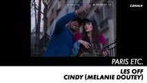PARIS ETC. - Cindy (Mélanie Doutey) - Les off