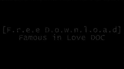 [x8XDM.[F.r.e.e R.e.a.d D.o.w.n.l.o.a.d]] Famous in Love by Rebecca Serle [R.A.R]