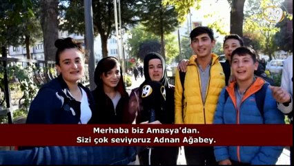 “Biz sizi çok seviyoruz Adnan abi” (İzleyici)