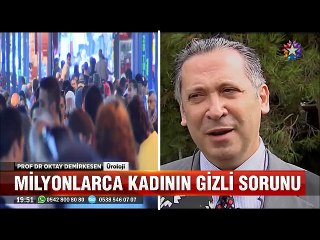Milyonlarca kadının gizli sorunu tedavi için ilk adım utanmamak