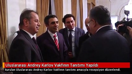 Uluslararası Andrey Karlov Vakfının Tanıtımı Yapıldı
