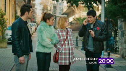 Kaçak Gelinler 26.Bölüm Fragmanı (Bugün)