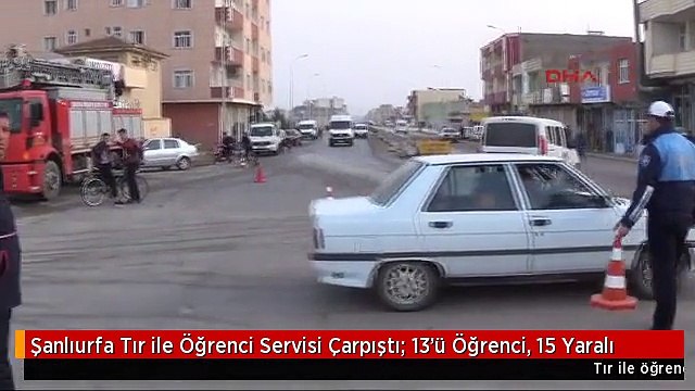 Şanlıurfa Tır ile Öğrenci Servisi Çarpıştı: 13'ü Öğrenci, 15 Yaralı