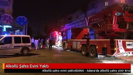 Alkollü Şahıs Evini Yaktı