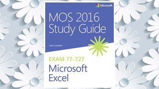 Download PDF MOS 2016 Study Guide for Microsoft Excel (MOS Study Guide) FREE
