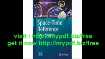 Space-Time Reference Systems (Astronomy and Astrophysics Library)