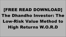 [fRm0N.[F.R.E.E] [D.O.W.N.L.O.A.D] [R.E.A.D]] The Dhandho Investor: The Low-Risk Value Method to High Returns by  TXT