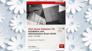 Download PDF OCA Oracle Database 12c Installation and Administration Exam Guide (Exam 1Z0-062) (Oracle Press) FREE