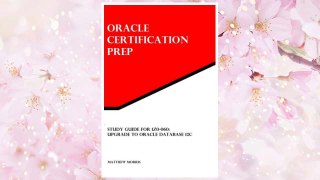 Download PDF Study Guide for 1Z0-060: Upgrade to Oracle Database 12c: Oracle Certification Prep FREE