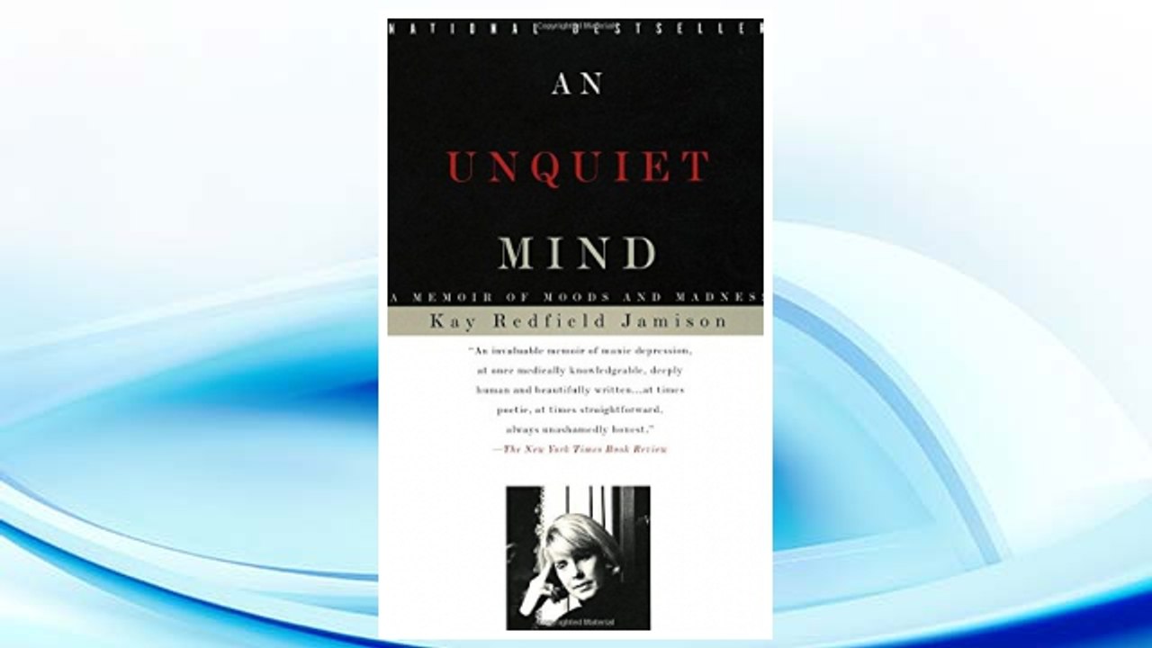 Download PDF An Unquiet Mind: A Memoir of Moods and Madness FREE