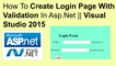 How to create login page with validation in asp.net || visual studio 2015