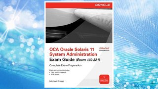 Download PDF OCA Oracle Solaris 11 System Administration Exam Guide (Exam 1Z0-821) (Oracle Press) FREE
